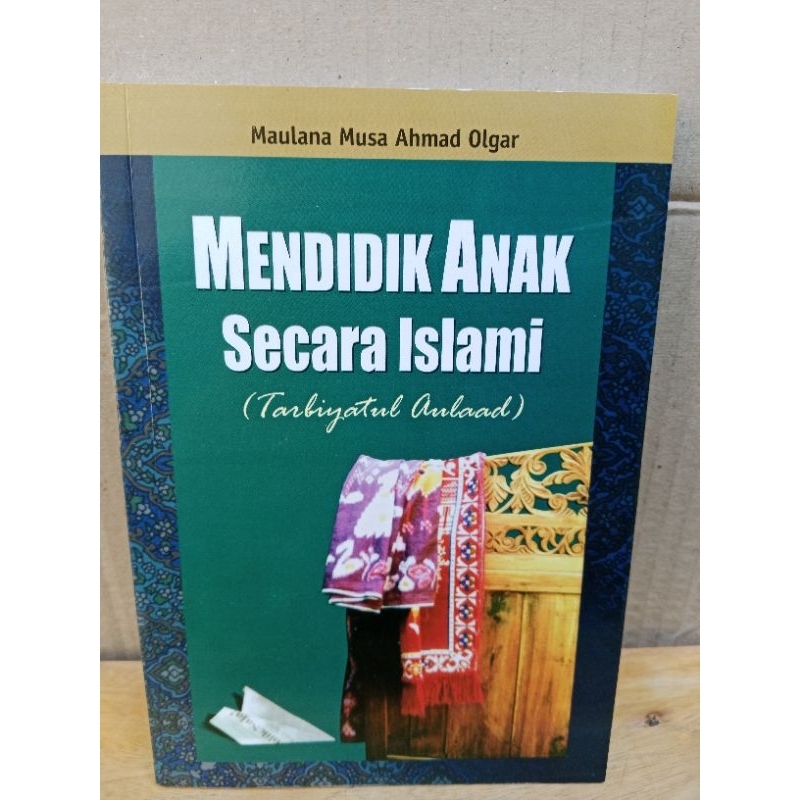 Mendidik Anak Secara Islami, Tarbiyatul Aulad