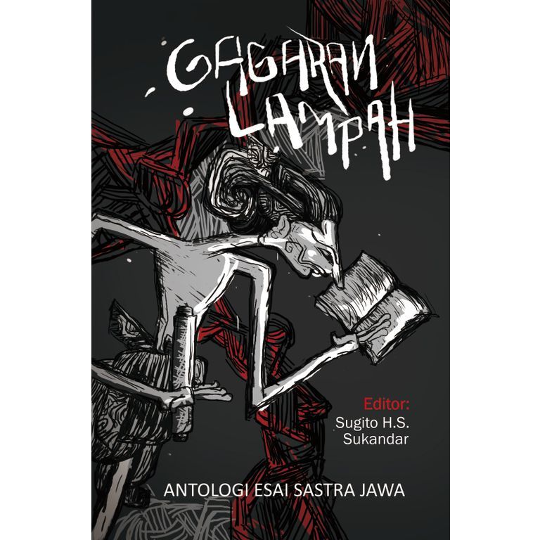GAGARAN LAMPAH Antologi Esai Sastra Jawa - IMAN BUDHI SANTOSA MUSTOFA W HASYIM ARDINI PANGASTUTI BN 