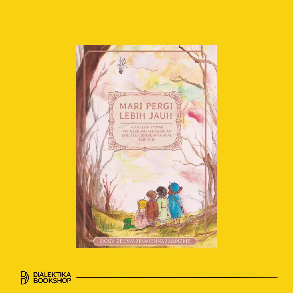 Buku Mari Pergi Lebih Jauh - Ziggy