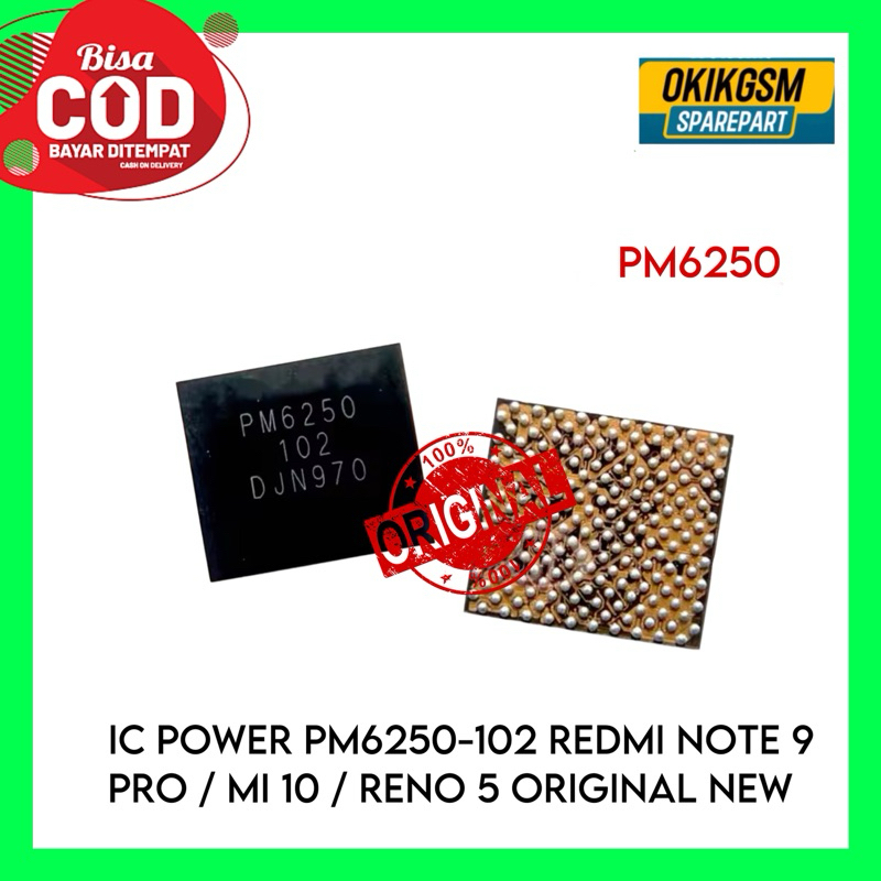 IC POWER PM6250-102 XIAOMI REDMI NOTE 9 PRO / MI 10 / RENO 5 ORIGINAL NEW