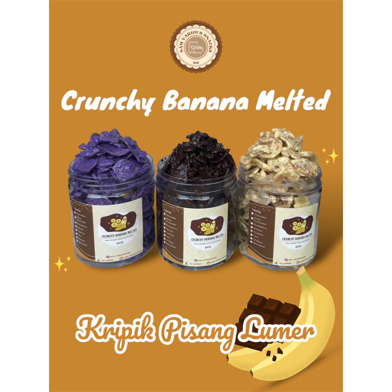

Crunchy Banana Melted | SVS
