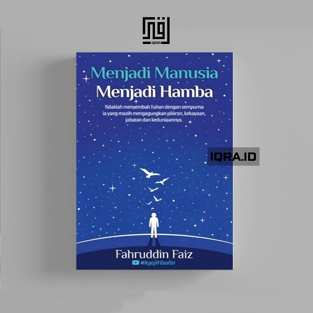 

[1028] Menjadi Manusia Menjadi Hamba - Fahruddin Faiz