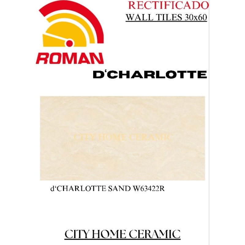 ROMAN D'CHARLOTTE SAND W63422R_30X60/KERAMIK DINDING/DAPUR/KAMAR MANDI