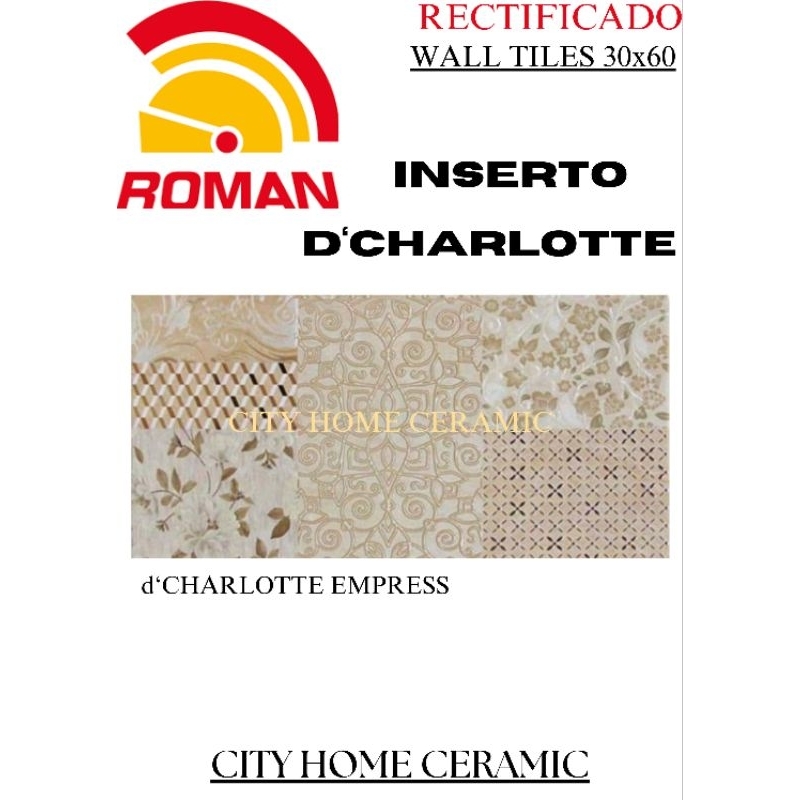 ROMAN_INSERTO_D'CHARLOTTE_EMPRESS_30x60/DINDING