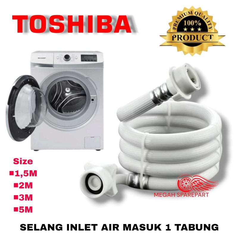 Selang water inlet mesin cuci TOSHIBA 1 Tabung | selang masuk air mesin cuci