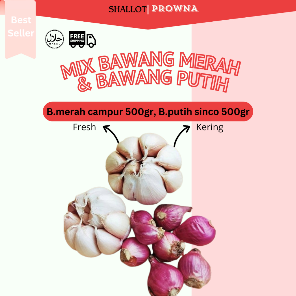 

MIX BAWANG MERAH 500gr + BAWANG PUTIH SINCO 500gr