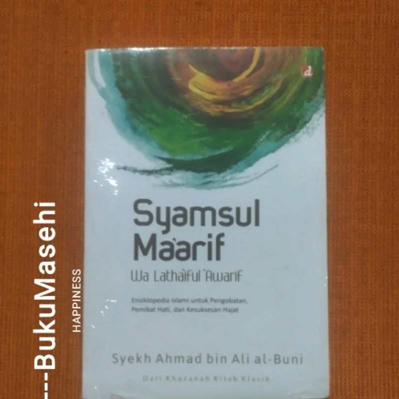 SYAMSUL MAARIF WA LATHAIFUL AWARIF --Syekh Ahmad Bin Ali al-Buni