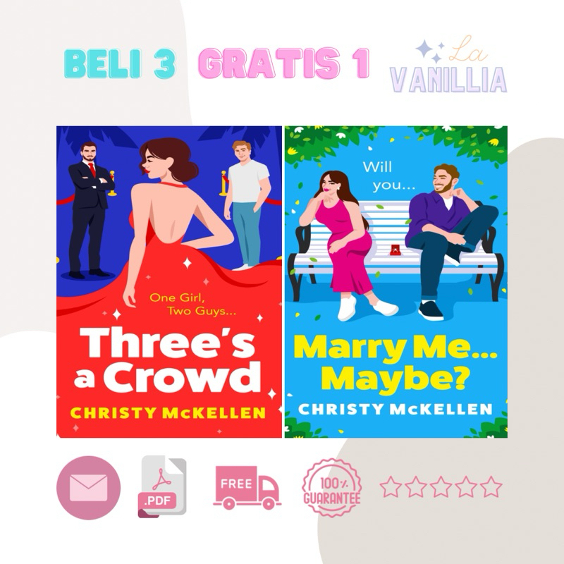 

Three's a Crowd Marry Me Maybe by Christy McKellen