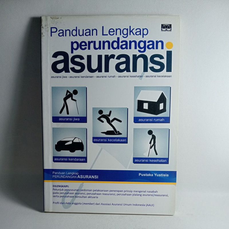Buku Panduan Lengkap Perundangan Asuransi: Asuransi Jiwa, Asuransi Kendaraan, Asuransi Rumah, Asuran