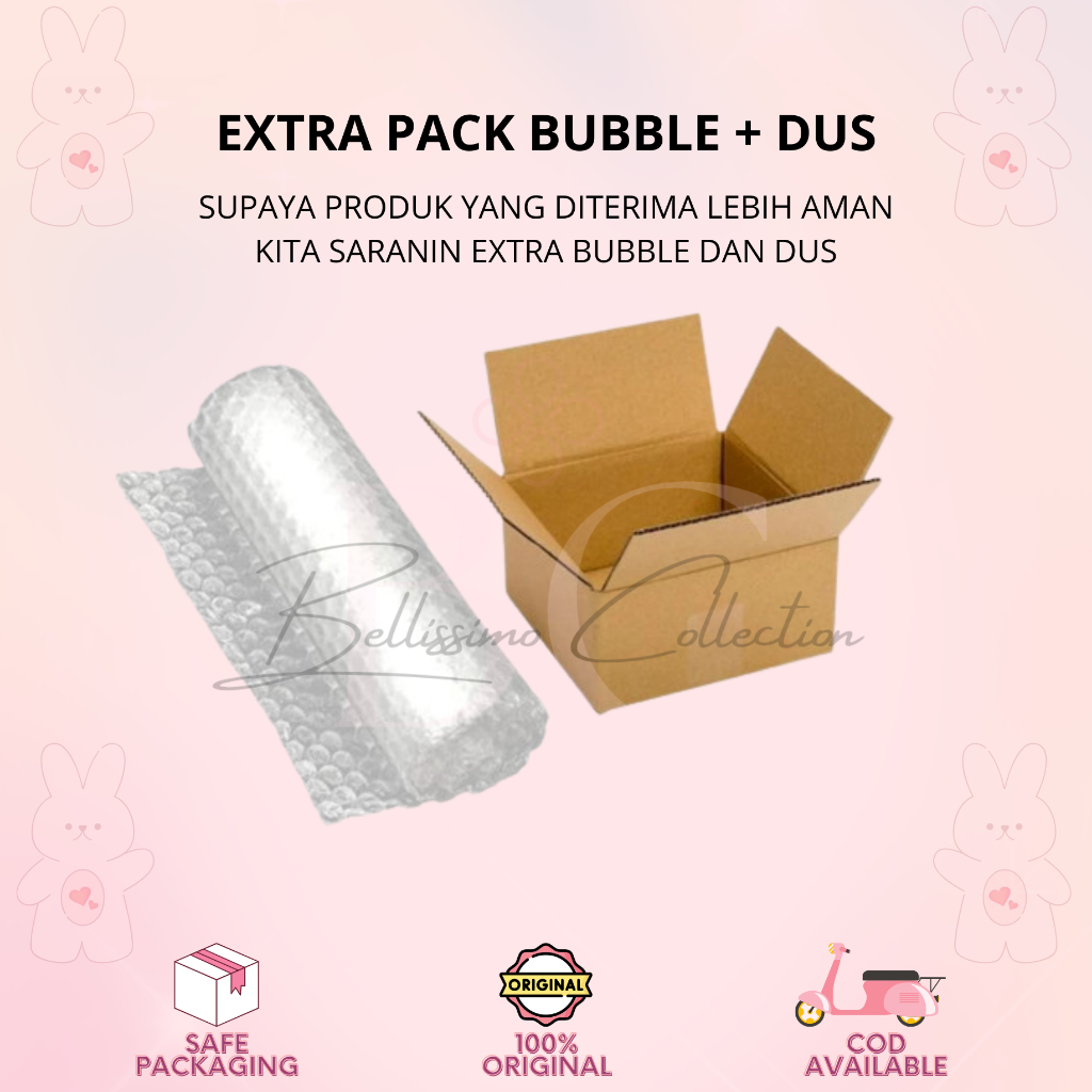 

Extra Bubble + Dus Supaya Lebih Aman