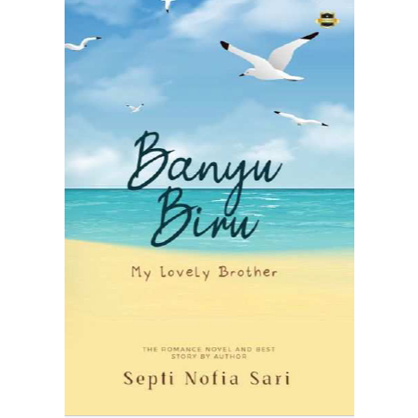 Novel Banyu Biru (My Lovely Brother) (Septi Nofia Sari)