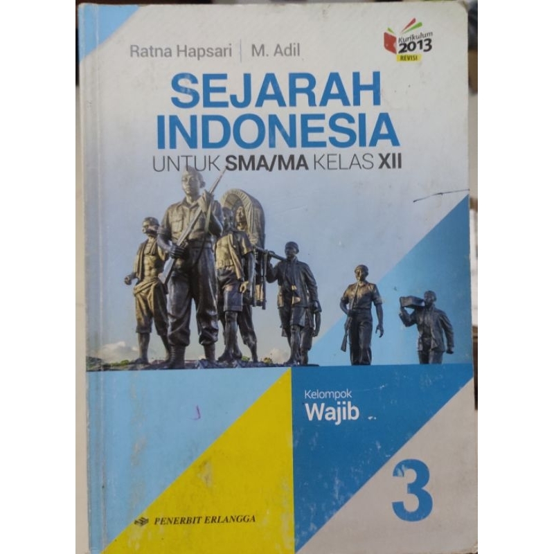 Buku SEJARAH INDONESIA Wajib SMA 3 kelas 12 XII Ratna H Erlangga