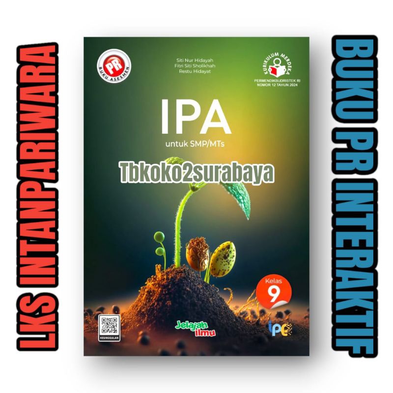 BUKU PR INTERAKTIF IPA SMP KELAS 9 KURIKULUM MERDEKA LKS INTAN PARIWARA 2023
