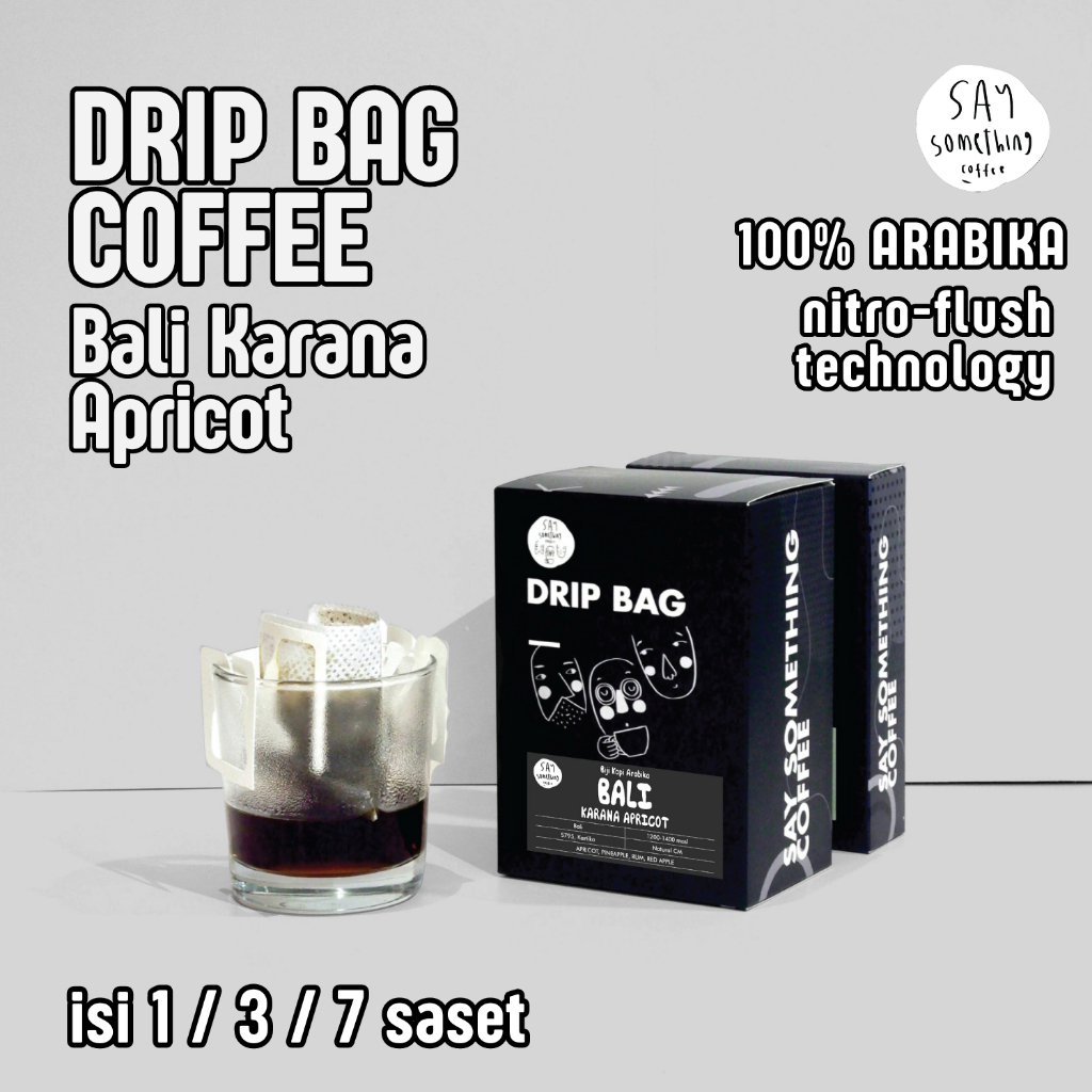 

Say Something Coffee Drip Bag Coffee - Bali Karana Apricot