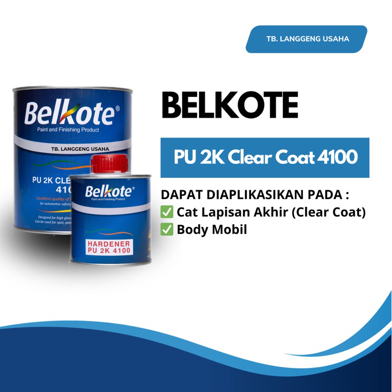 Belkote PU 2K Clear Coat 4100 800ml Cat Duco Body Kendaraan Motor Mobil Besi Kayu Cat Dasar Semprot 