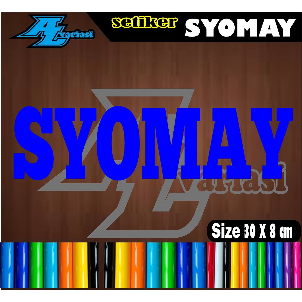 

CUTTING SETICKER TULISAN SYOMAY DENGAN UKURAN 30X8 CM