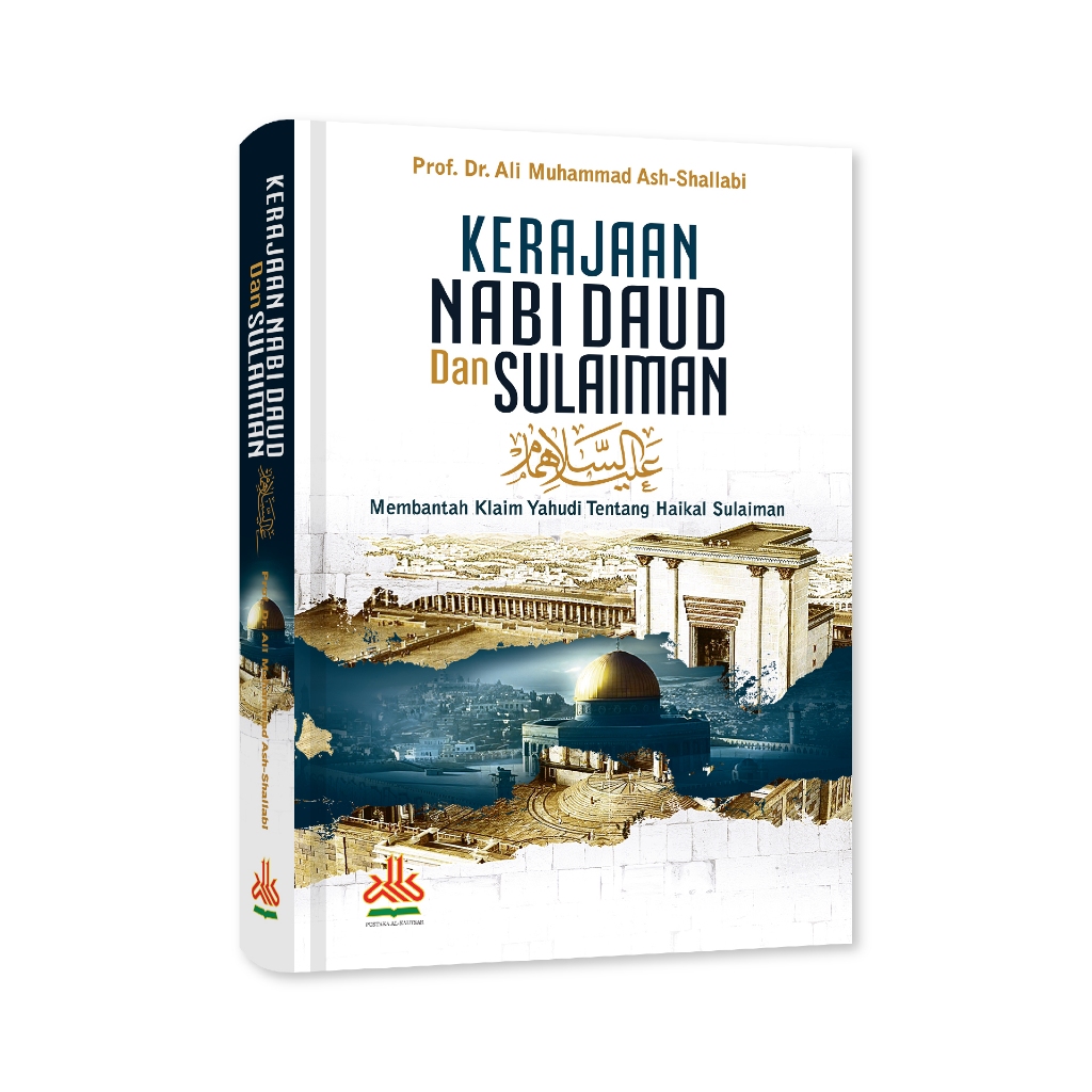 Kerajaan Nabi Daud dan Sulaiman: Membantah Klaim Yahudi tentang Haikal Sulaiman
