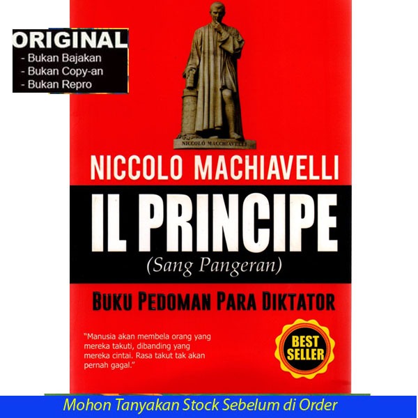 Il Principe ( Sang Pangeran ) : Buku Pedoman Para Diktator - Niccolo Machiavelli