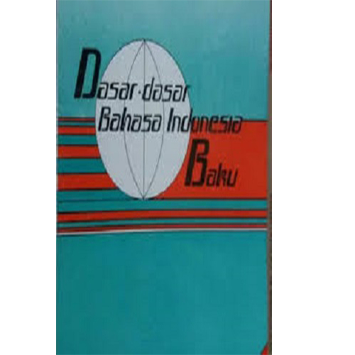Dasar-dasar Bahasa Indonesia Baku