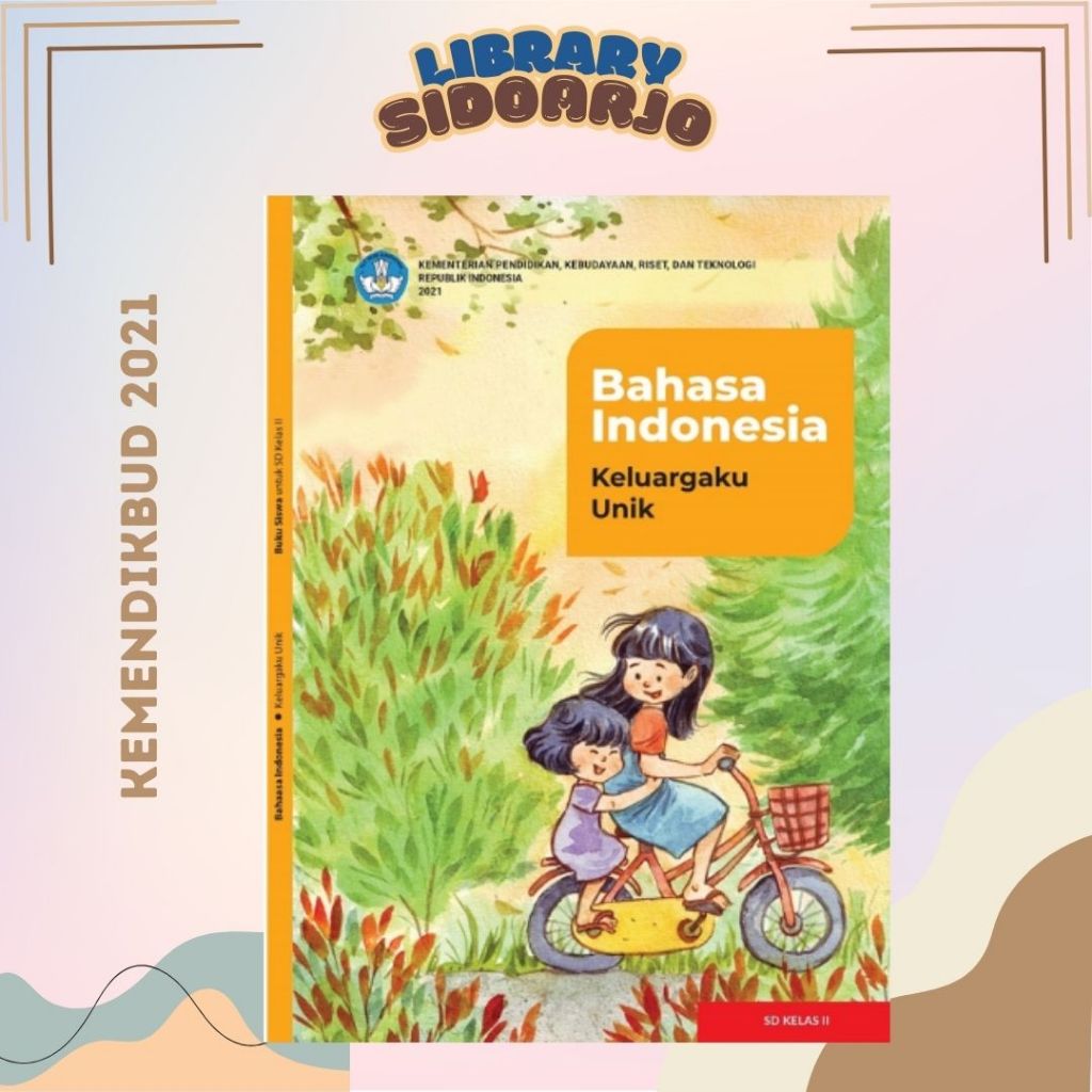 

Buku Paket Bahasa Indonesia Kelas 2 SD/MI KEMENDIKBUD 2021 - KURIKULUM MERDEKA