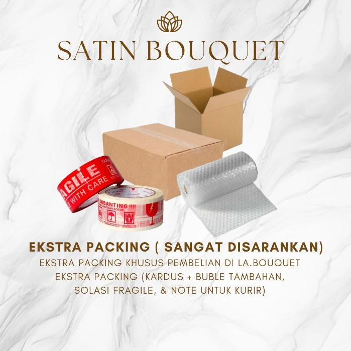 

EKSTRA PACKING / tambahan kardus & buble wrap (khusus pembelian di La.Floristy)