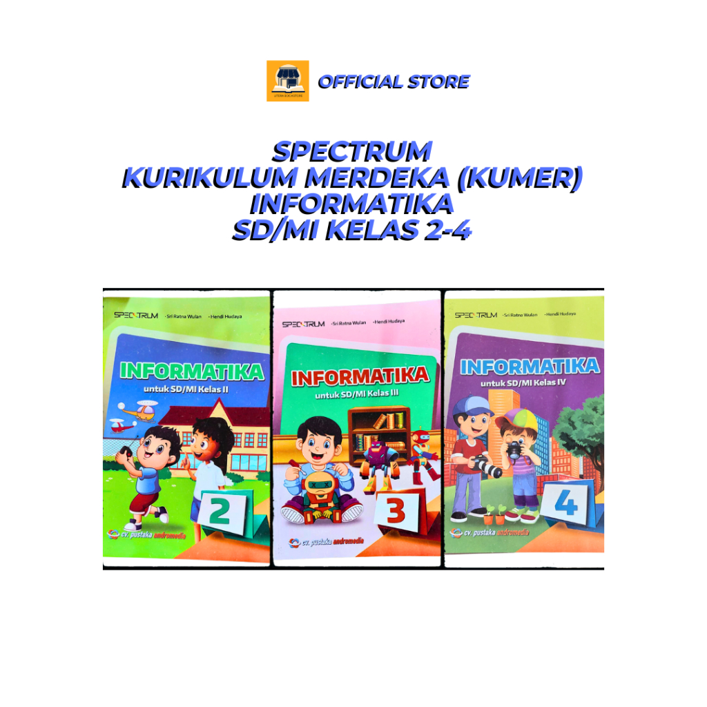 

INFORMATIKA KELAS 2-4 SD/MI | SPECTRUM | PUSTAKA ANDROMEDIA