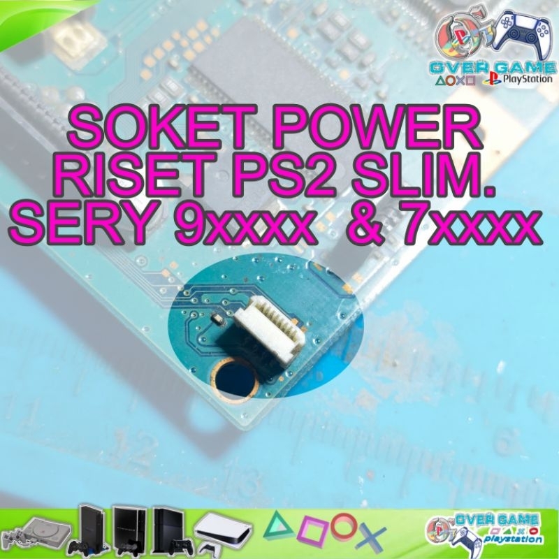 SOKET RISET POWER PS2 SLIM SERY 7xxxxx / 9xxxxx