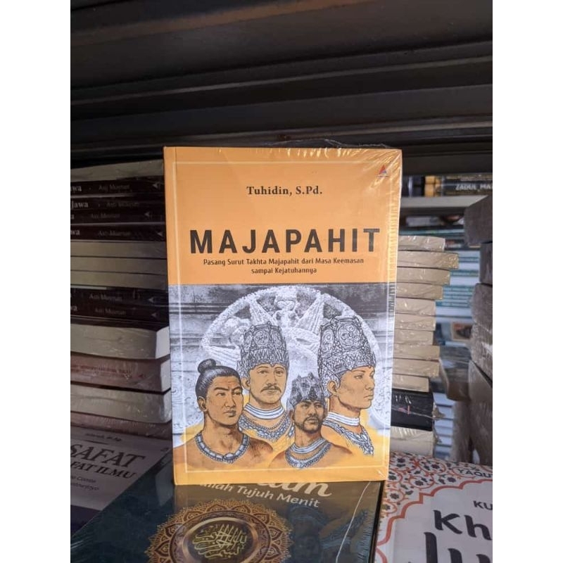 Buku Majapahit: Pasang Surut Takhta Majapahit dari Masa Keemasan sampai Kejatuhannya
