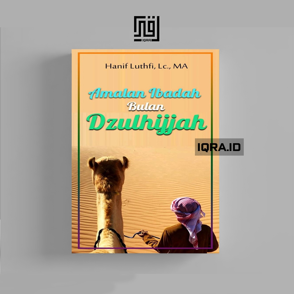 

[1511] Amalan Ibadah Bulan Dzulhijjah - Hanif Lufhfi