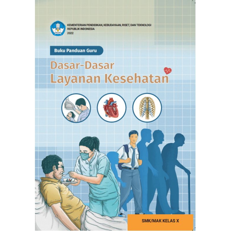 

BUKU PANDUAN GURU DASAR - DASAR LAYANAN KESEHATAN SMK/MAK KELAS 10