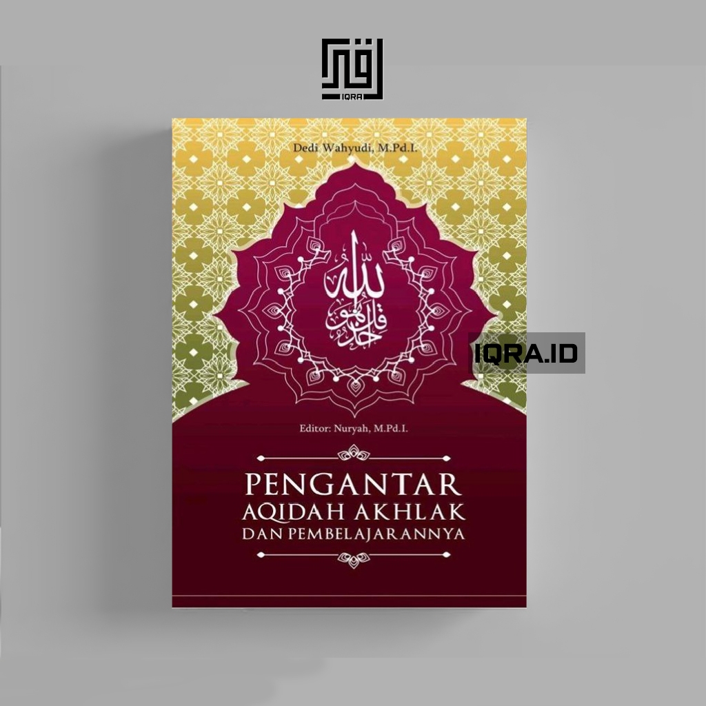 

[1707] Pengantar Aqidah Akhlak Dan Pembelajaran - Dedi Wahyudi