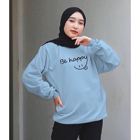 Model Baru Kaos Lengan Panjang BE HAPPY  Kaos Sweatshirt  Atasan Wanita  Atasan Wanita Lengan Panjan
