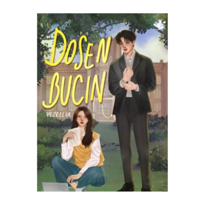 Novel Dosen Bucin by Vezellia
