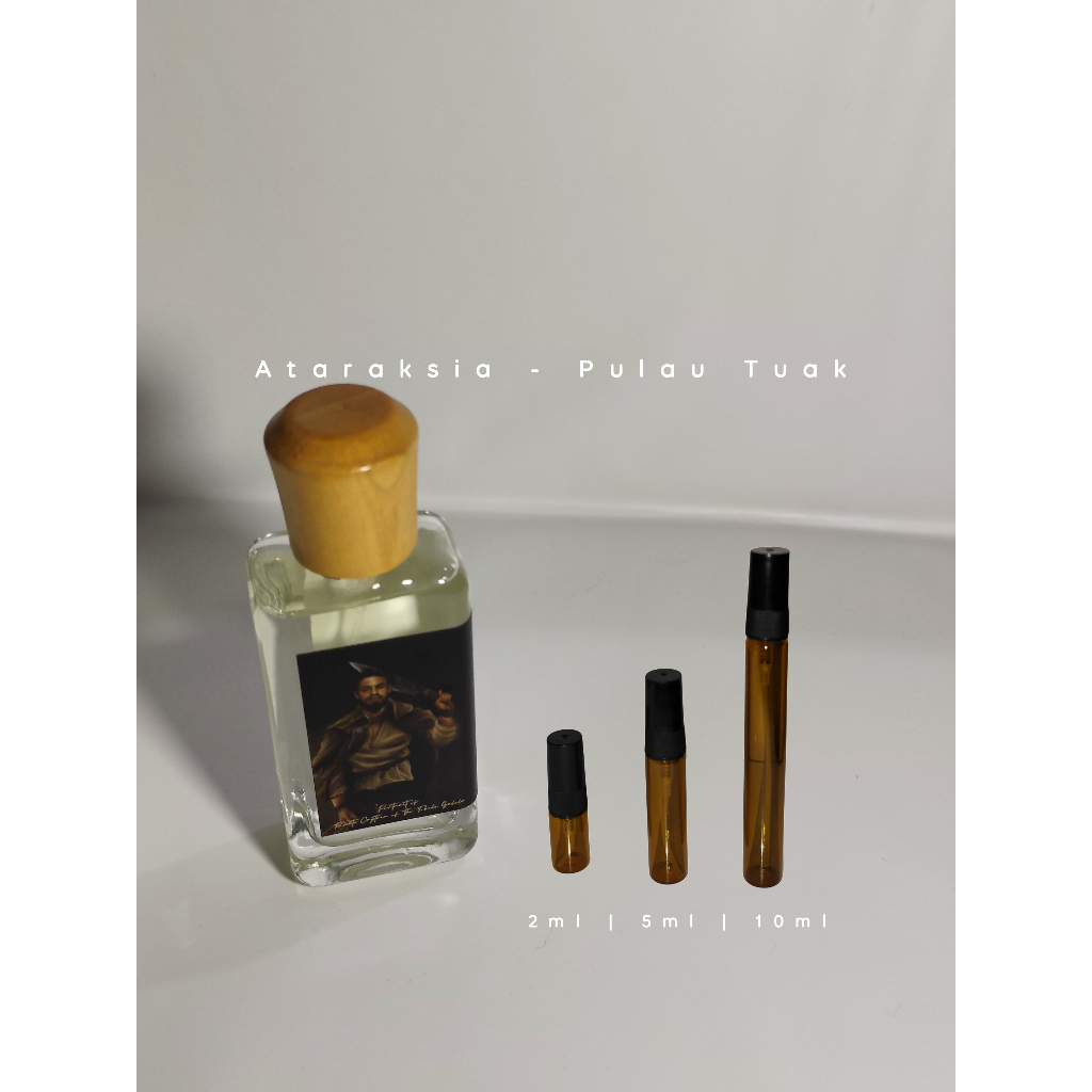 Decant share Ataraksia - Pulau Tuak tester parfum | 2ml | 5ml | 10ml - tokoloola -