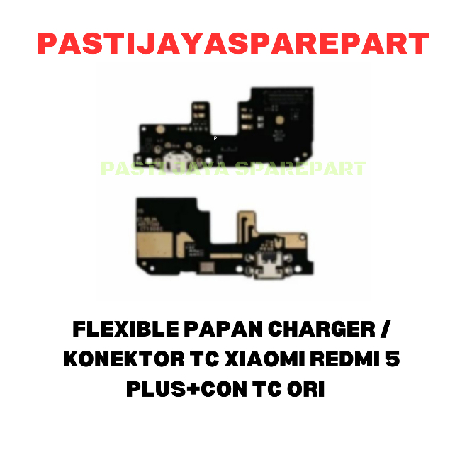 FLEXIBLE PAPAN CHARGER / KONEKTOR TC XIAOMI REDMI 5 PLUS ORI