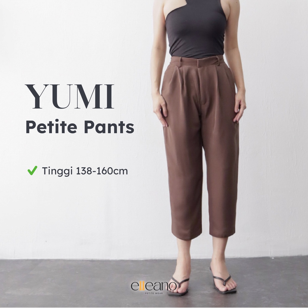 ELLEANO  | Yumi Pants - Petite Pants - Celana Kulot Wanita - Ankle Pants - Petite - Celana Kerja