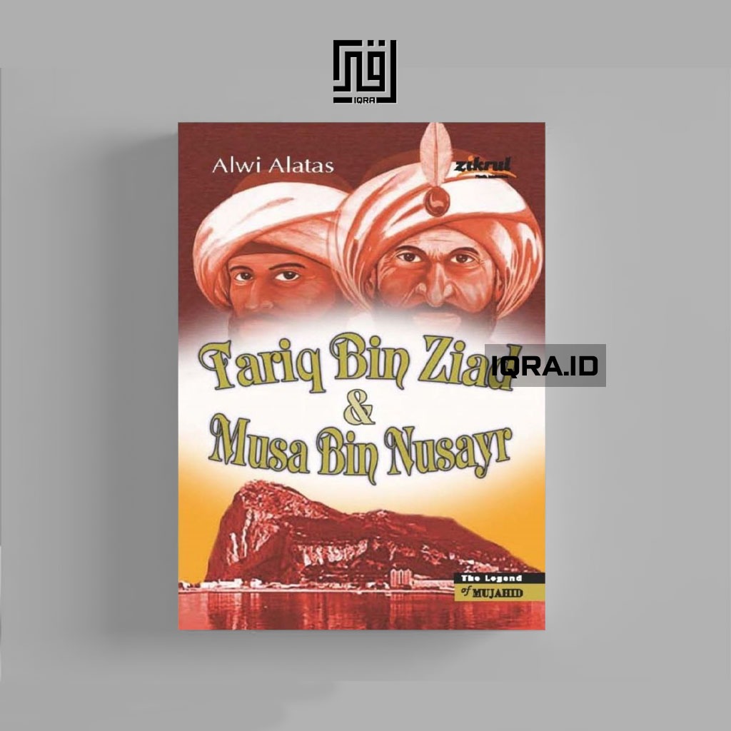 

[0106] Fariq Bin Ziad dan Musa Bin Nusayr - Alwi Alatas