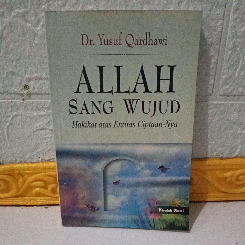 Allah Sang Wujud, Dr. Yusuf Qaedhawi