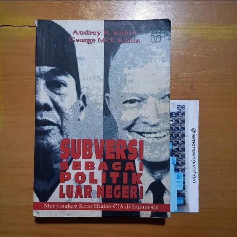 Buku Subversi Sebagai Politik Luar Negeri - Audrey R. Kahin & George McT. Kahin