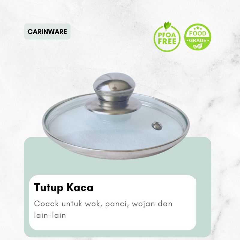 Carinware tutup panci wajan teflon wokpan bahan kaca multi ukuran termasuk knop pegangan