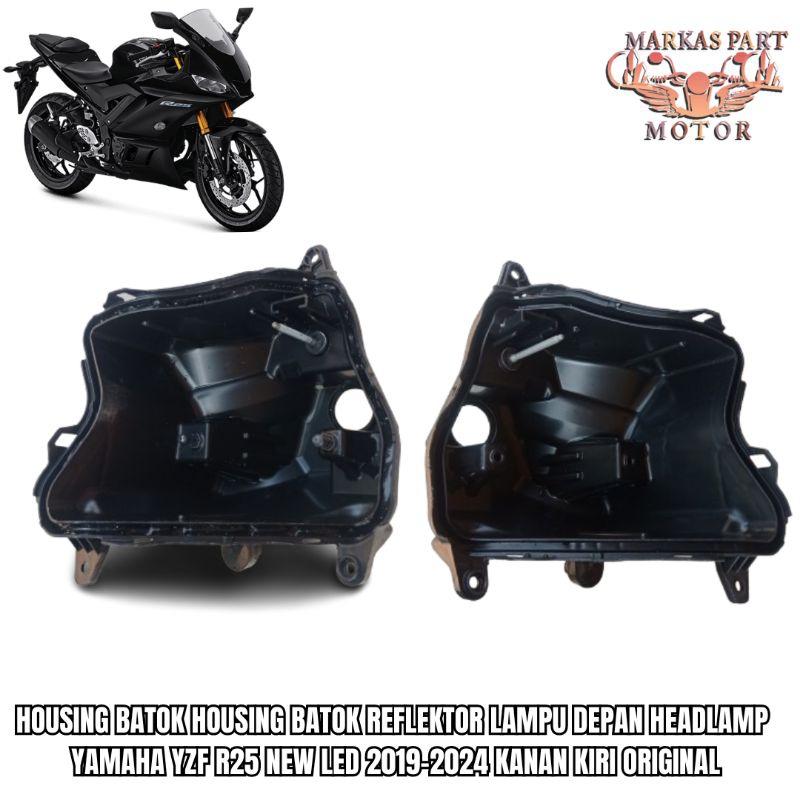 HOUSING BATOK REFLEKTOR LAMPU DEPAN HEADLAMP YAMAHA YZF R25 NEW LED 2019-2024 KANAN KIRI ORIGINAL
