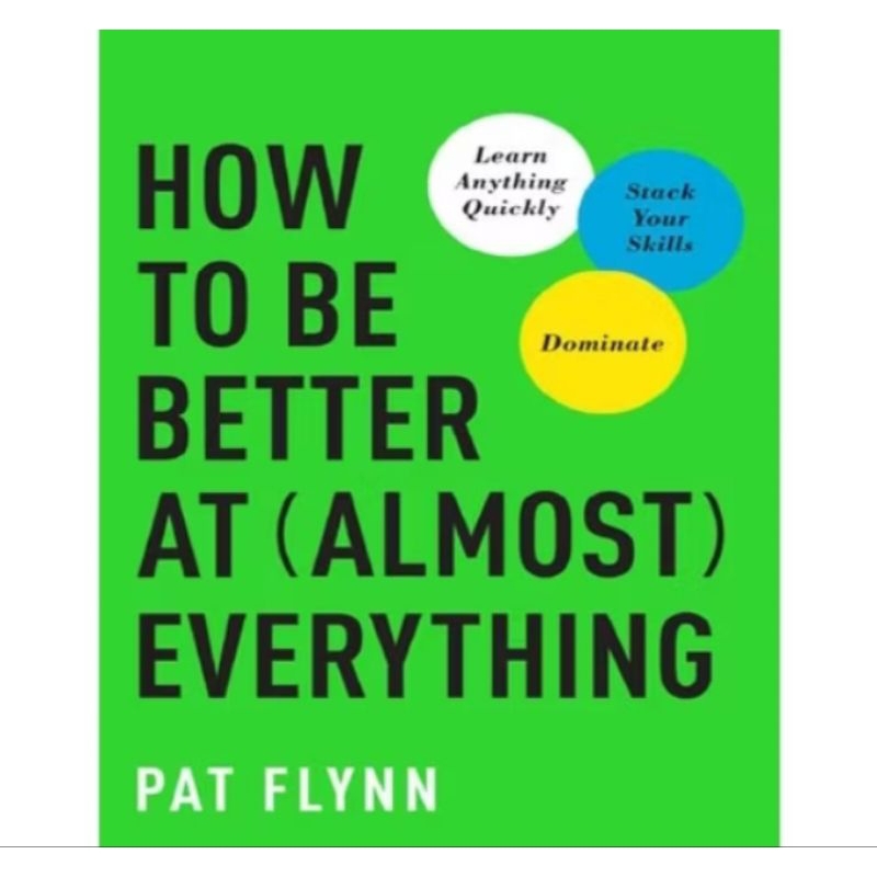 

BUKU HOW TO BETTER AT (ALMOST) EVERYTHING