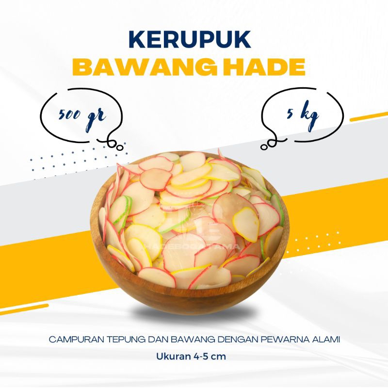 

Kerupuk Bawang Hade 500 gr (Bks) / Kerupuk Bahan Seblak