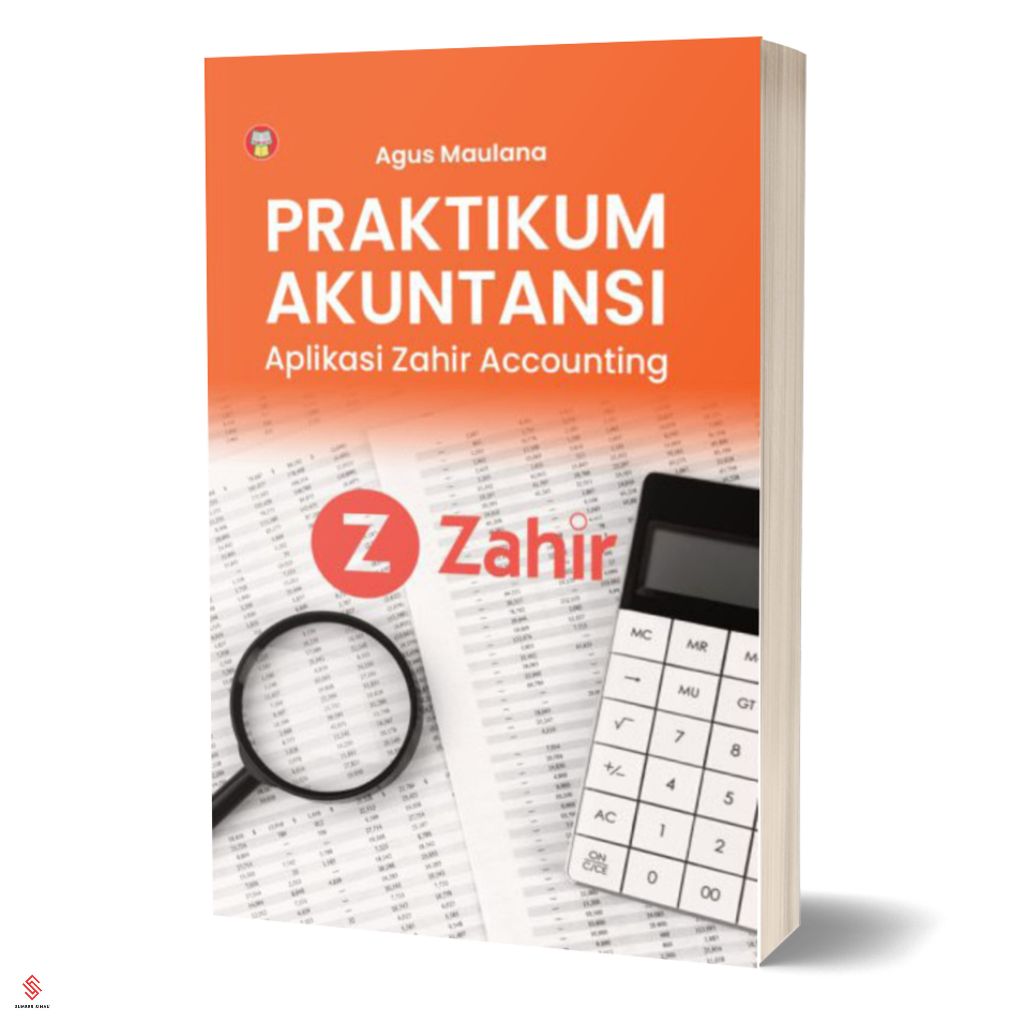 Buku Praktikum Akuntansi : Aplikasi Zahir Accounting