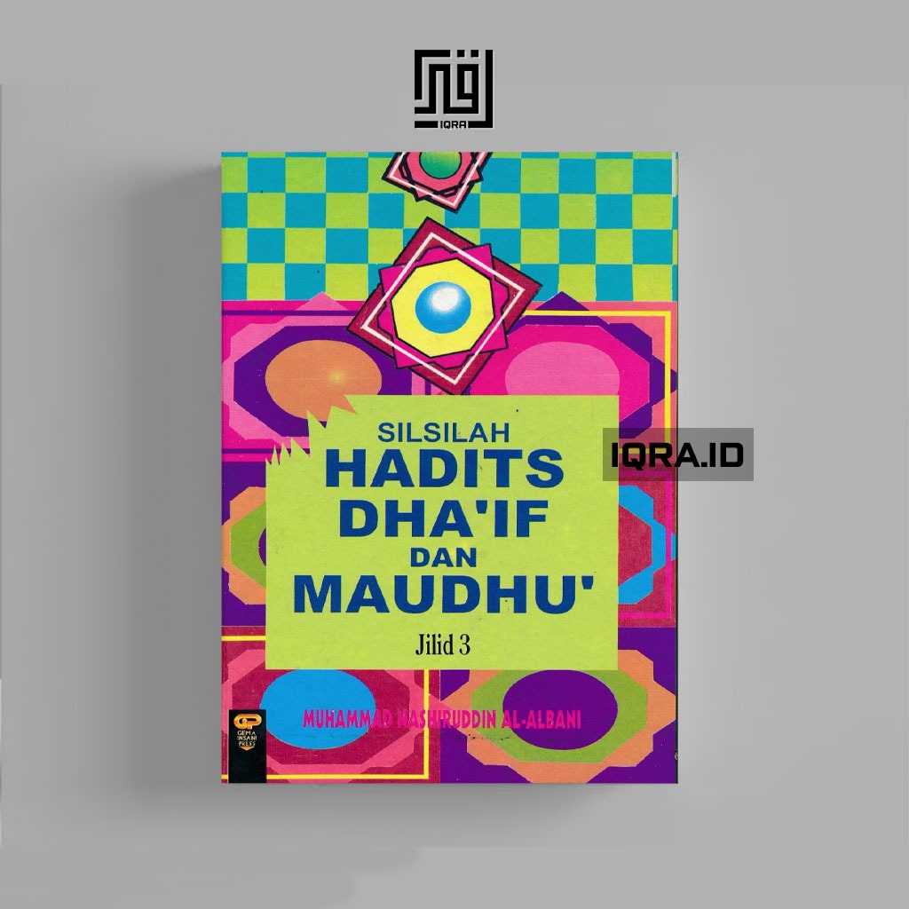 

[0831] Silsilah Hadits Dha'if Maudhu (Jilid 3) - Muhammad kashiruddin