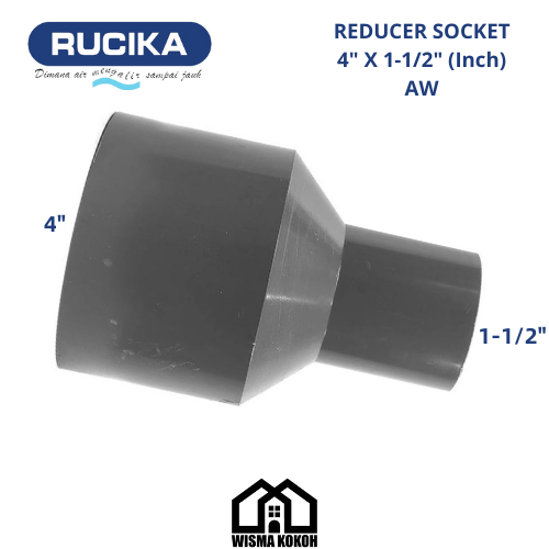 RUCIKA VLOK SOK / REDUCER SOCKET PVC 4" X 1-1/2" (Inch) AW