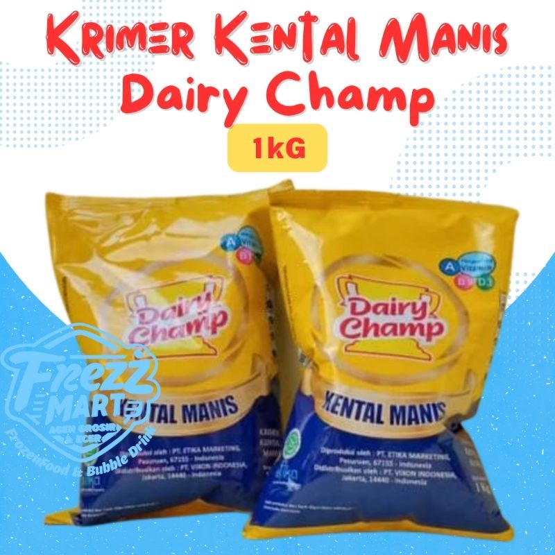 

Susu Dairy Champ 1KG Pouch Krimer Kental Manis SKM with Buttermilk