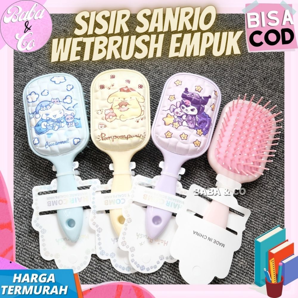 SISIR WET BRUSH EMPUK SANRIO SISIR SANRIO EMPUK WET BRUSH MEWAH LUCU SISIR SANRIO SQUISHY