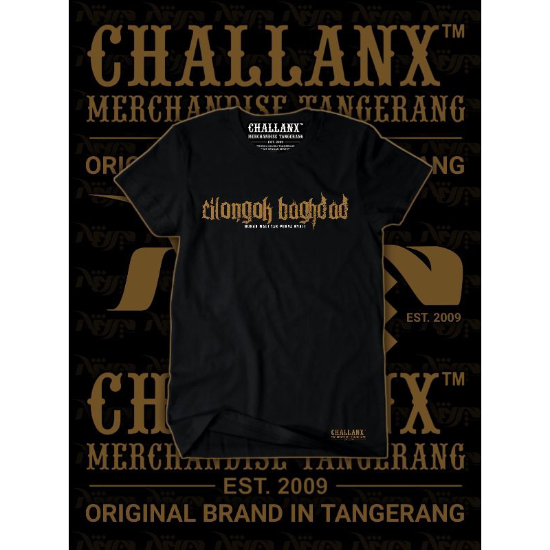 KAOS CILONGOK BAGHDAD - BUKAN WALI TAK PUNYA NYALI || CILONGOK TANGERANG BANTEN || CHALLANX MERCHAND