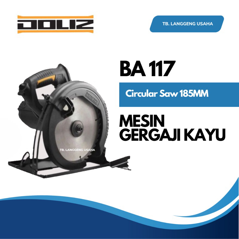 DOLIZ BD 117 CIRCULAR SAW 185MM MESIN POTONG GERGAJI KAYU LISTRIK ELEKTRIK DUDUK MODERN